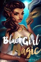 Black Girl Magic Lit Mag Issues 1 & 2