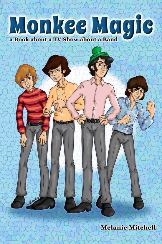 Monkee Magic: a Book about a TV Show about a Band - cover