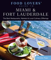 Food Lovers' Series - Food Lovers' Guide to® Miami & Fort Lauderdale