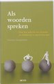 Als woorden spreken. Over het gebruik van verhalen en metaforen in psychotherapie