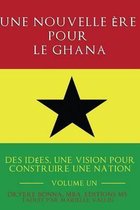 Une Nouvelle re Pour Le Ghana