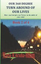 Our 360 Degree Turn Around of Our Lives