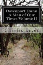 Davenport Dunn A Man of Our Times Volume II