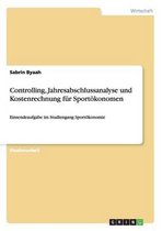 Controlling, Jahresabschlussanalyse und Kostenrechnung für Sportökonomen