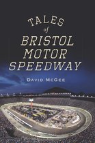 Landmarks - Tales of Bristol Motor Speedway