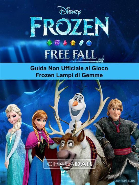 Guida Non Ufficiale Al Gioco Frozen Lampi Di Gemme - cover