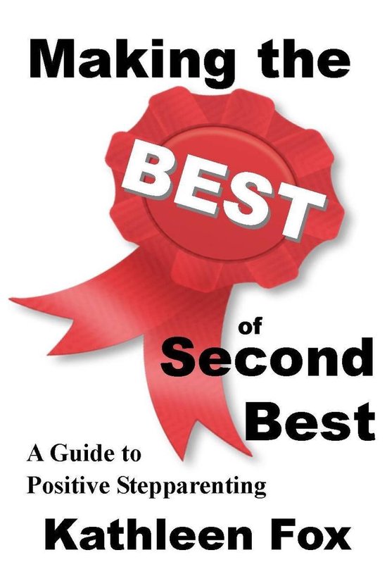 Making the Best of Second Best: A Guide to Positive Steppare ... - cover