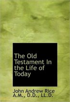 The Old Testament in the Life of Today