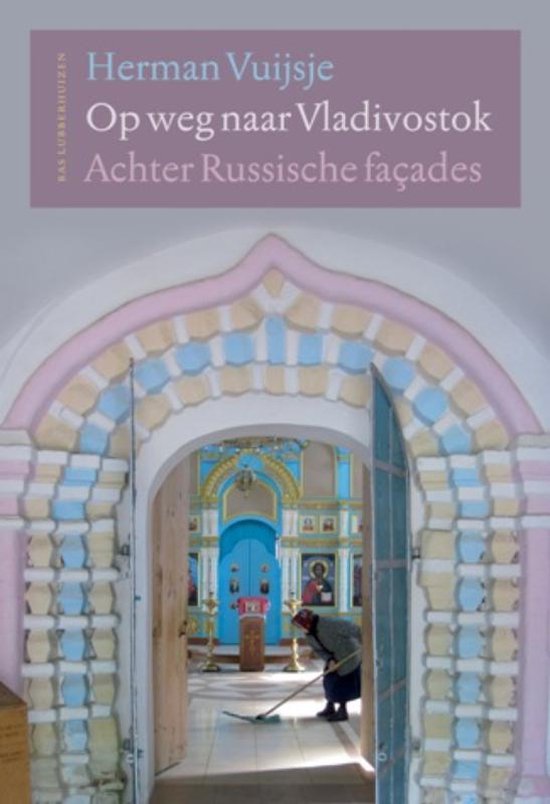Cover van het boek 'Op weg naar Vladivostok' van H. Vuijsje