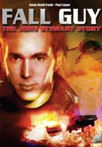 Fall Guy - The John Stewart Story