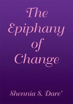 The Epiphany of Change