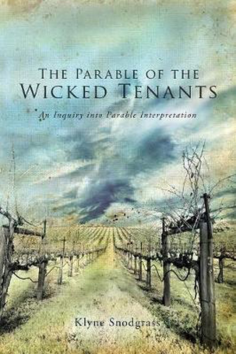 The Parable of the Wicked Tenants - Klyne Snodgrass