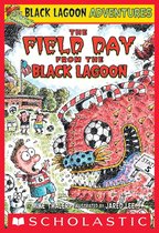 Black Lagoon Adventures 6 - The Field Day from the Black Lagoon (Black Lagoon Adventures #6)