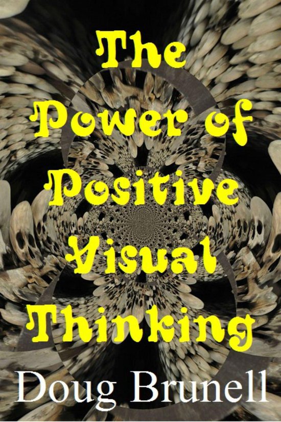 The Power of Positive Visual Thinking - cover