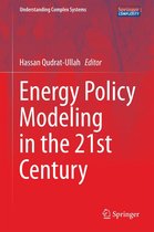 Understanding Complex Systems - Energy Policy Modeling in the 21st Century