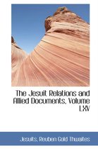 The Jesuit Relations and Allied Documents, Volume LXV