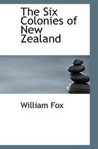 The Six Colonies of New Zealand