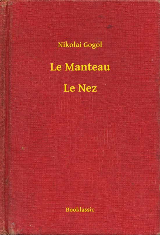 Le Manteau - Le Nez (ebook), N.V. Gogol | 9789635256402 | Livres | bol.com
