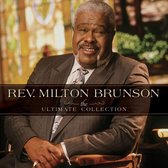Rev. Milton Brunson: The Ultimate Collection