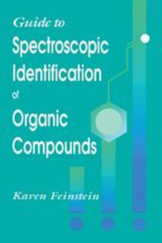 Guide To Spectroscopic Identification Of Organic Compounds Ebook Karen Feinstein Bol 6512