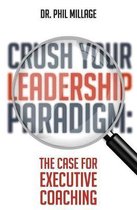 Crush Your Leadership Paradigm