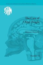 Studies for the Society for the Social History of Medicine-The Care of Older People