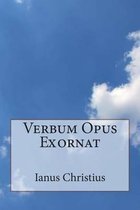 Verbum Opus Exornat