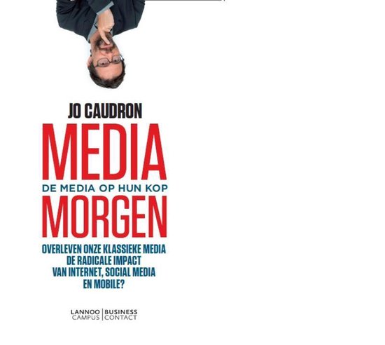 Cover van het boek 'Media morgen - de media op zijn kop' van Jo Caudron