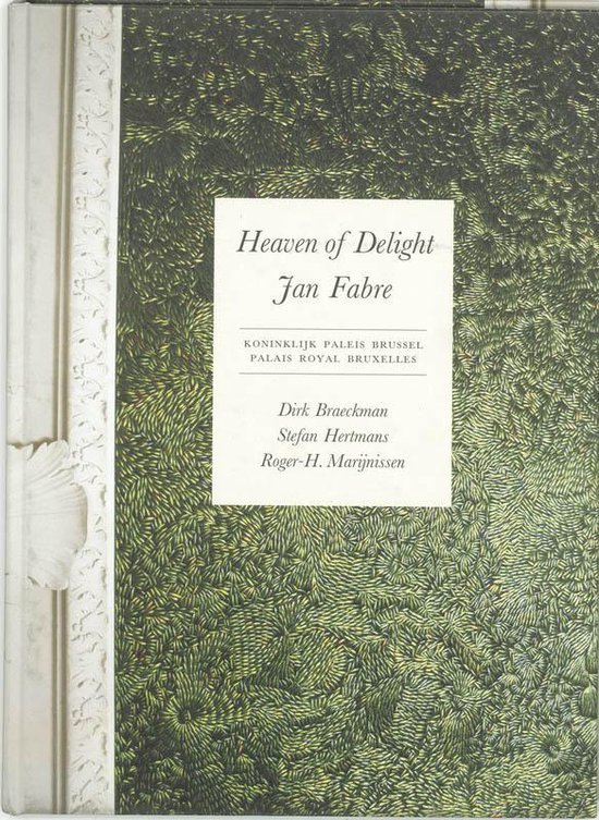 Cover van het boek 'Heaven of Delight - Jan Fabre' van D. Braeckman en R.-H. Marijnissen