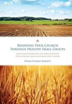 Renewing Your Church Through Healthy Small Groups