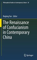 Philosophical Studies in Contemporary Culture 20 - The Renaissance of Confucianism in Contemporary China