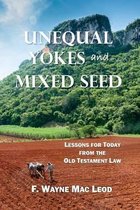 Unequal Yokes and Mixed Seed