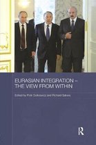 Routledge Contemporary Russia and Eastern Europe Series- Eurasian Integration - The View from Within