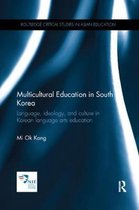 Routledge Critical Studies in Asian Education- Multicultural Education in South Korea