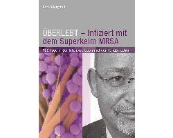 ÜBERLEBT - Infiziert mit dem Superkeim MRSA