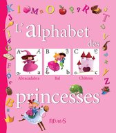Mon premier alphabet - L'alphabet des princesses