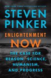 Enlightenment Now The Case for Reason, Science, Humanism, and Progress