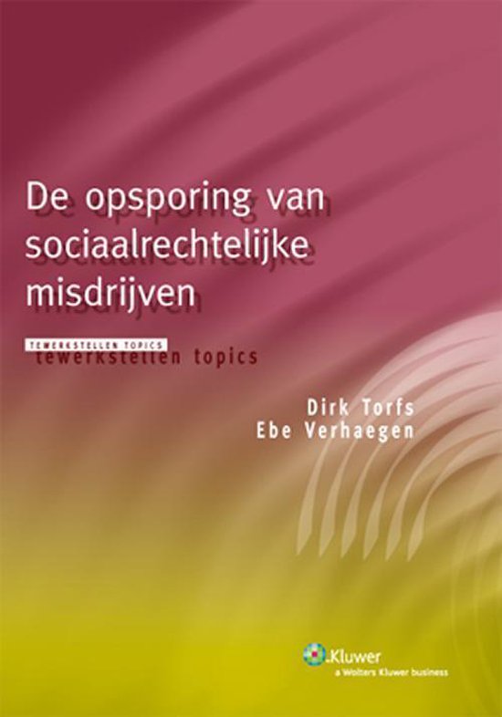 Tewerkstellen topics De opsporing van sociaalrechtelijke misdrijven