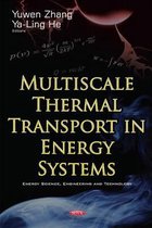 Multiscale Thermal Transport in Energy Systems