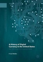 A History of Digital Currency in the United States
