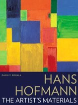 Hans Hofmann The Artist's Materials