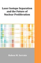 Laser Isotope Separation and the Future of Nuclear Proliferation