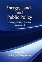 Energy and Environmental Policy Series - Energy, Land and Public Policy