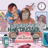 The Sasquatch Hairdresser
