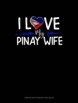 I Love My Pinay Wife