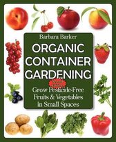 Organic Container Gardening