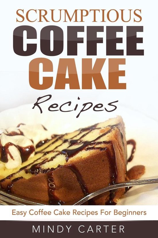 Scrumptious Coffee Cake Recipes - cover