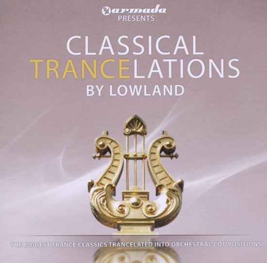 Presents: Classical Trancelations by Lowland
