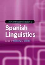 Cambridge Handbooks in Language and Linguistics - The Cambridge Handbook of Spanish Linguistics