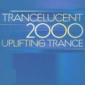 Trancelucent 2000: Uplifting Trance